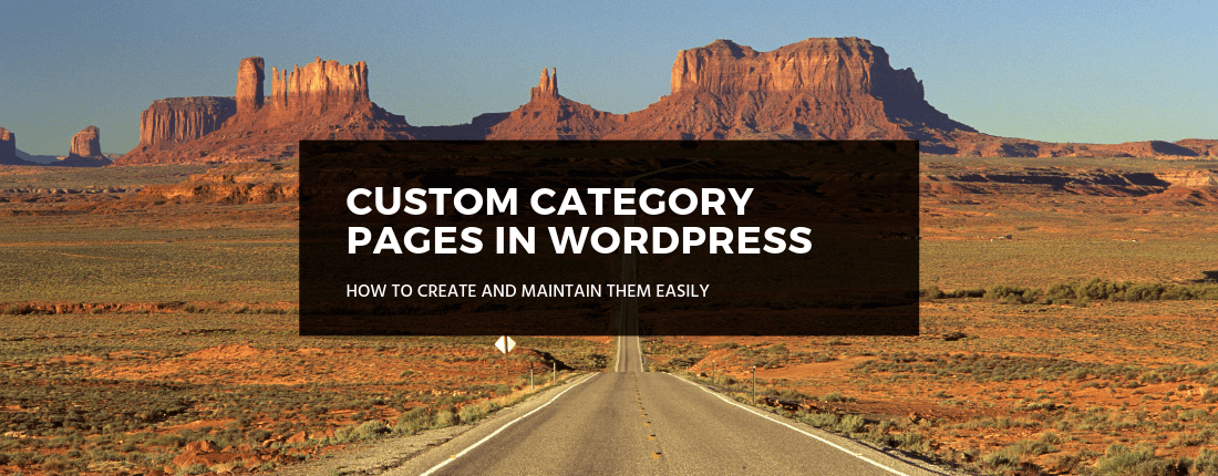 How To Easily Create Custom Category Pages In WordPress Pagely 