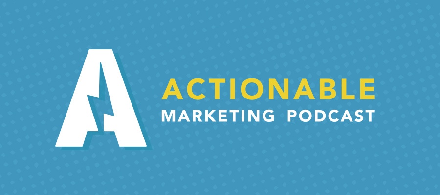 Actionable Marketing Podcast