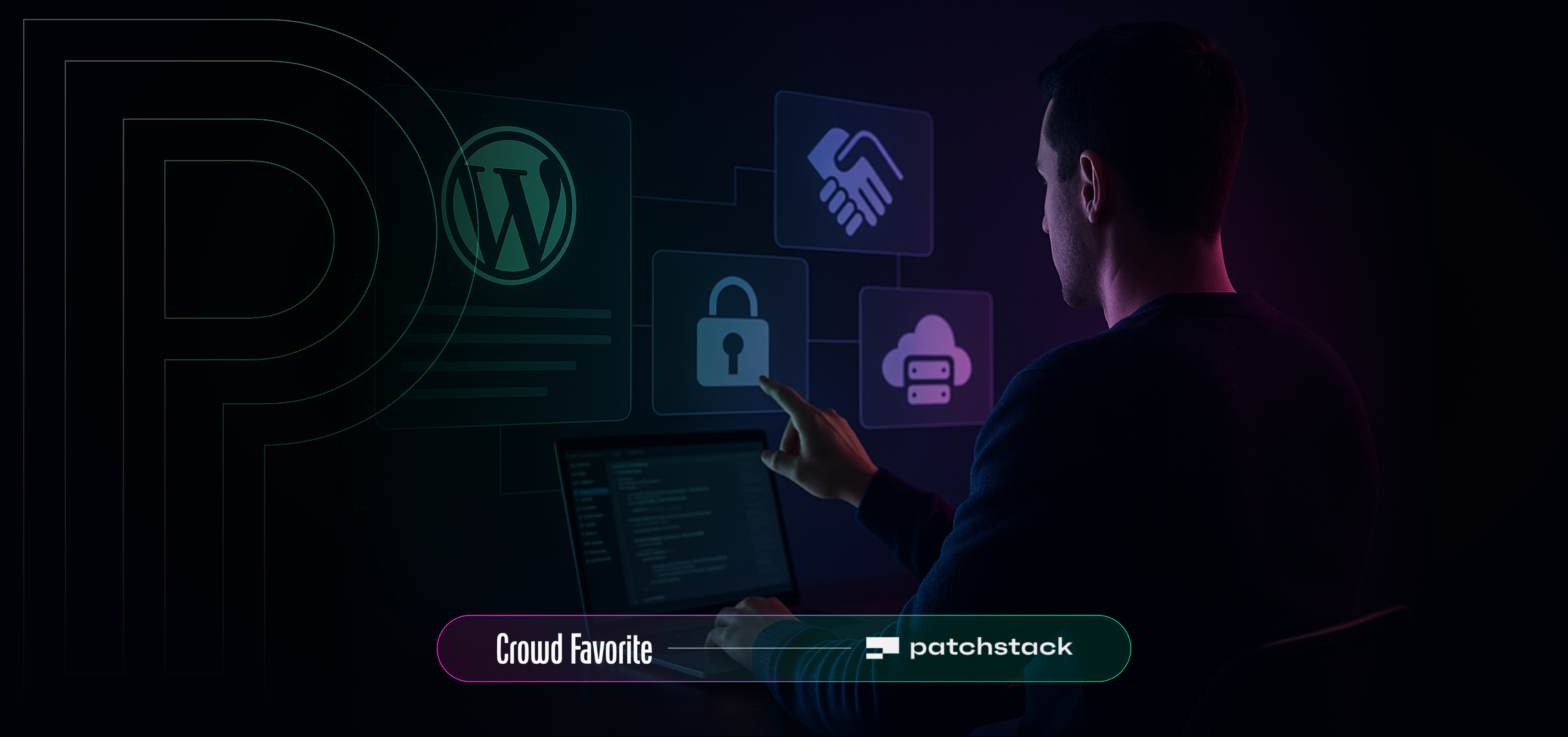 Powering Enterprise WordPress Success with Crowd Favorite and Patchstack